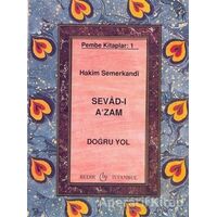 Sevad-ı Azam - Doğru Yol - Hakim Semerkandi - Bedir Yayınları