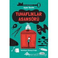 Tuhaflıklar Asansörü - Hikaye Anahtarcısı 1 - Ayşe Sevim - Düş Değirmeni