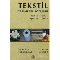 Tekstil Terimleri Sözlüğü - Tufan Ata Türkyılmaz - Ezgi Kitabevi Yayınları