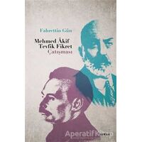 Mehmed Akif - Tevfik Fikret Çatışması - Fahrettin Gün - Beyan Yayınları