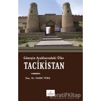 Tacikistan - Fahri Türk - Astana Yayınları