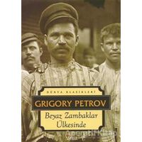 Beyaz Zambaklar Ülkesinde - Grigori Spiridonoviç Petrov - İskele Yayıncılık