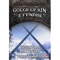 Gölgelerin Efendisi 6 - Kuşatma Altında - John Flanagan - Beyaz Balina Yayınları