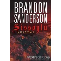 Sissoylu 2 - Kuşatma - Brandon Sanderson - Akıl Çelen Kitaplar