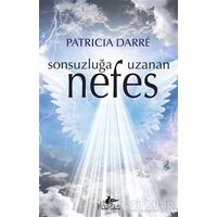 Sonsuzluğa Uzanan Nefes - Patricia Darre - Pegasus Yayınları