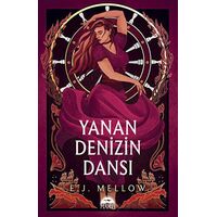 Yanan Denizin Dansı - E. J. Mellow - Martı Yayınları