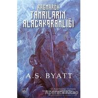 Ragnarök: Tanrıların Alacakaranlığı - A. S. Byatt - İthaki Yayınları