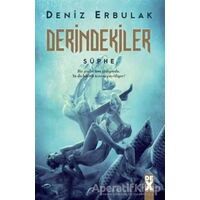 Derindekiler - Şüphe - Deniz Erbulak - Dex Yayınevi