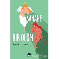 Şahane Bir Ölüm - Sarah J. Schmitt - Martı Yayınları