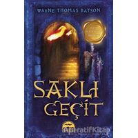 Saklı Geçit - Wayne Thomas Batson - Martı Yayınları