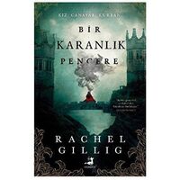 Bir Karanlık Pencere - Rachel Gillig - Olimpos Yayınları