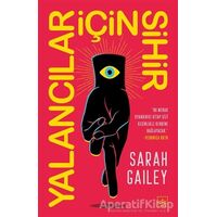 Yalancılar İçin Sihir - Sarah Gailey - İthaki Yayınları