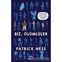 Biz Ölümlüler - Patrick Ness - Yabancı Yayınları