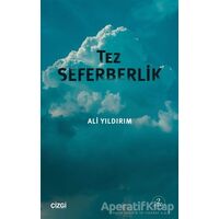 Tez Seferberlik - Ali Yıldırım - Çizgi Kitabevi Yayınları
