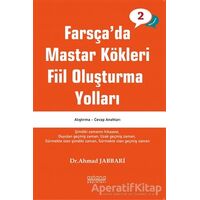 Farsçada Mastar Kökleri Fiil Oluşturma Yolları - Orta Seviye - Ahmad Jabbari - Astana Yayınları