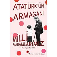Atatürk’ün Armağanı Milli Bayramlarımız - Faruk Çil - Peta Kitap