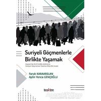 Suriyeli Göçmenlerle Birlikte Yaşamak - Aylin Yonca Gençoğlu - Tezkire