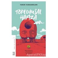 Toplumsal Hafıza - Faruk Karaarslan - Ketebe Yayınları