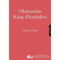 Okumadan Kitap Eleştirileri - Fatih Altınöz - Çınar Yayınları