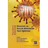 Pandemi Sürecinde Ekonomi ve Sosyal Bilimlerde Yeni Eğilimler - Fatih Aydın - Gazi Kitabevi