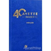 40 Ayette İbadet - Fatih Çelik - Türkiye Diyanet Vakfı Yayınları