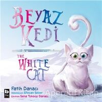 Beyaz Kedi - The White Cat - Fatih Danacı - Bilgi Yayınevi