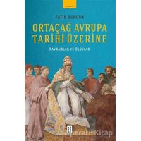 Ortaçağ Avrupa Tarihi Üzerine - Fatih Durgun - Ketebe Yayınları