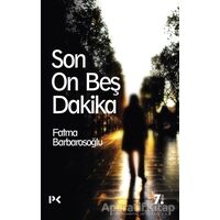 Son On Beş Dakika - Fatma Barbarosoğlu - Profil Kitap