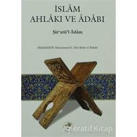 İslam Ahlakı ve Adabı - Kolektif - Fazilet Neşriyat