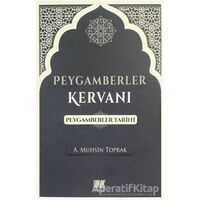 Peygamberler Kervanı - Peygamberler Tarihi - A. Muhsin Toprak - Buruç Yayınları