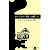 Sessiz Ev İçin Anahtar - Abdurrahman Kolcu - Salkımsöğüt Yayınları