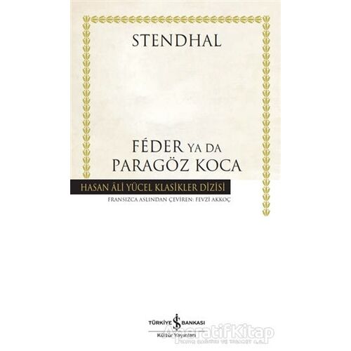 Feder Ya Da Paragöz Koca - Marie-Henri Beyle Stendhal - İş Bankası Kültür Yayınları