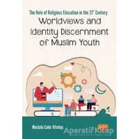 Worldviews and Identity Discernment of Muslim Youth