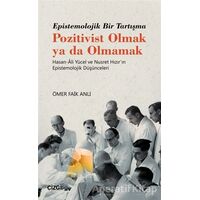 Epistemolojik Bir Tartışma Pozitivist Olmak ya da Olmamak