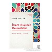 İslam Düşünce Gelenekleri - Ömer Türker - Ketebe Yayınları