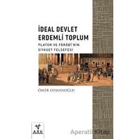 İdeal Devlet Erdemli Toplum - Ömer Osmanoğlu - Ark Kitapları