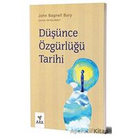 Düşünce Özgürlüğü Tarihi - John Bagnell Bury - Ark Kitapları