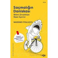 Saçmalığın Daniskası –Bilimi Zırvalıktan Nasıl Ayırırız - Massimo Pigliucci - Fol Kitap