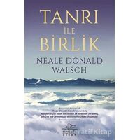 Tanrı İle Birlik - Neale Donald Walsch - Nemesis Kitap