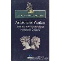 Aristoteles Yazıları: Feminizm ve Aristotelesçi Feminizm Üzerine