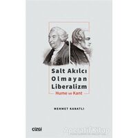 Salt Akılcı Olmayan Liberalizm - Hume ve Kant - Mehmet Kanatlı - Çizgi Kitabevi Yayınları