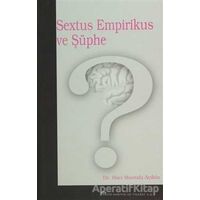 Sextus Empirikus ve Şüphe - Hacı Mustafa Açıköz - Elis Yayınları