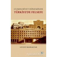 Türkiyede Felsefe - Levent Bayraktar - Aktif Düşünce Yayınları