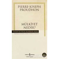 Mülkiyet Nedir? - Pierre Joseph Proudhon - İş Bankası Kültür Yayınları