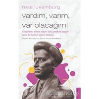 Rosa Luxemburg - Vardım, Varım, Var Olacağım! - Cansu Poyraz Karadeniz - Destek Yayınları