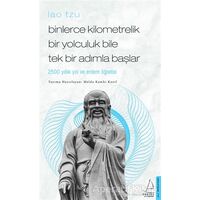 Binlerce Kilometrelik Bir Yolculuk Bile Tek Bir Adımla Başlar / Lao Tzu