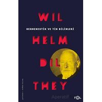 Hermeneutik ve Tin Bilimleri - Wilhelm Dilthey - Fol Kitap