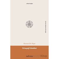 Ortaçağ Felsefesi - Sharon M. Kaye - Babil Kitap