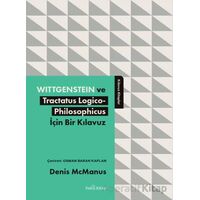 Wittgenstein ve Tractatus Logico-Philosophicus İçin Bir Kılavuz - Denis McManus - Babil Kitap