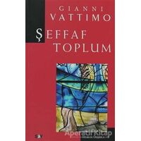 Şeffaf Toplum - Gianni Vattimo - Say Yayınları